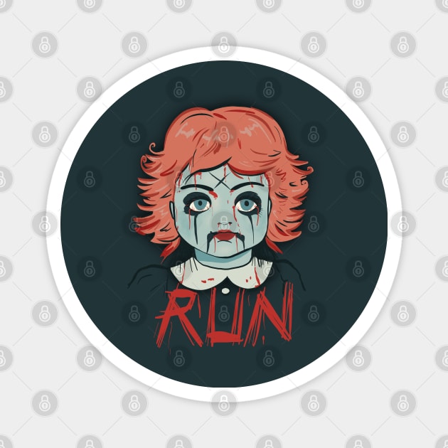 Scary doll, run Magnet by Mimie20